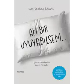 Ah Bir Uyuyabilsem