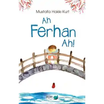 Ah Ferhan Ah!