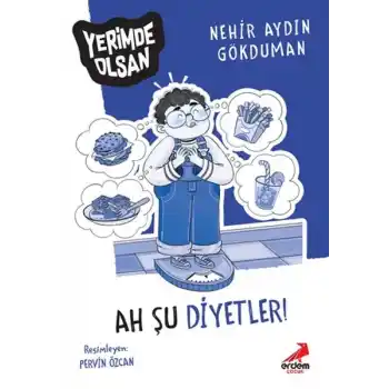 Ah Şu Diyetler! - Yerimde Olsan