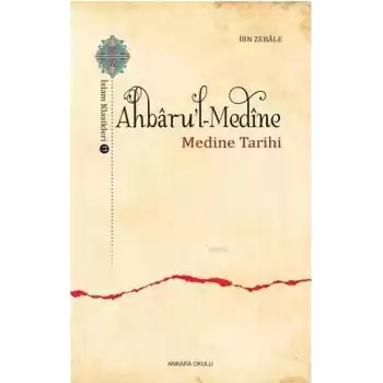 Ahbarul-Medine / İslam Klasikleri 11 - Medine Tarihi
