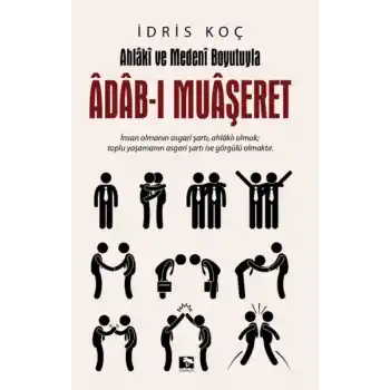 Ahlaki ve Medeni Boyutuyla Adab-ı Muaşeret