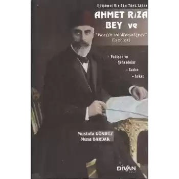 Ahmet Rıza Bey ve Vazife ve Mesuliyet Eserleri