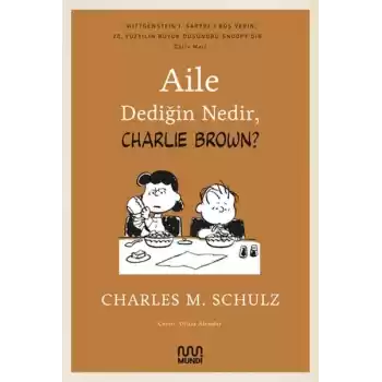Aile Dediğin Nedir, Charlie Brown