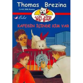 Ajan Köpek Bello Bond Cilt 3: Kafesin İçinde Kim Var