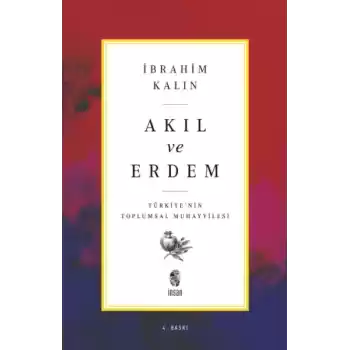Akıl ve Erdem - Türkiye nin Toplumsal Muhayyilesi