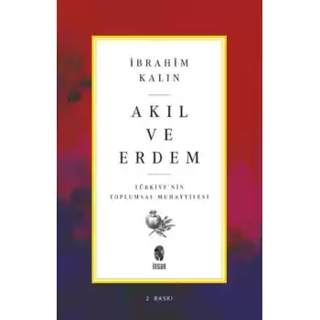 Akıl ve Erdem - Türkiye nin Toplumsal Muhayyilesi