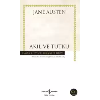 Akıl ve Tutku - Hasan Ali Yücel Klasikleri