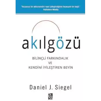 Akılgözü - Bilinçli Farkındalık ve Kendini İyileştiren Beyin