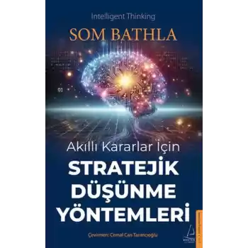 Akıllı Kararlar İçin Stratejik Düşünme Yöntemleri