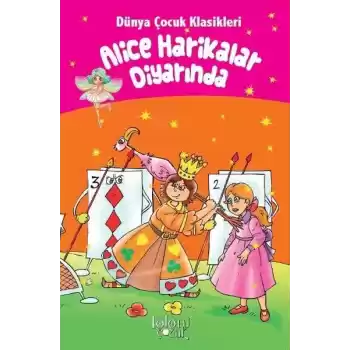 Alice Harikalar Diyarında - Dünya Çocuk Klasikleri