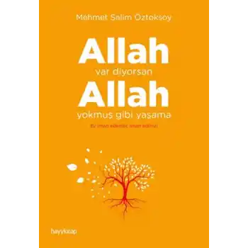 Allah Var Diyorsan Allah Yokmuş Gibi Yaşama