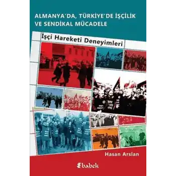 Almanyada, Türkiyede İşçilik Ve Sendikal Mücadele