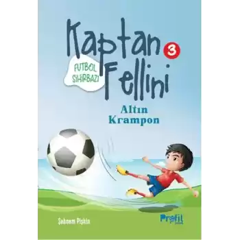 Altın Krampon - Futbol Sihirbazı Kaptan Fellini 3