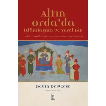 Altın Ordada İslamlaşma ve Yerel Din