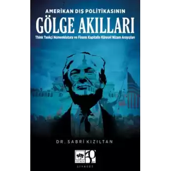 Amerikan Dış Politikasının Gölge Akılları