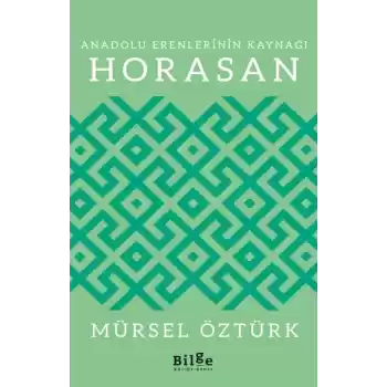 Anadolu Erenlerinin Kaynağı Horasan