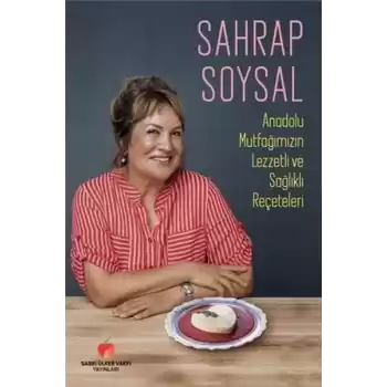 Anadolu Mutfağımızın Lezzetli ve Sağlıklı Reçeteleri