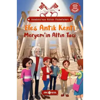 Anadolu’nun Kültür Muhafızları - 6 Efes Antik Kenti Meryem ’in Altın Tacı