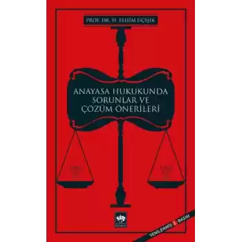 Anayasa Hukukunda Sorunlar ve Çözüm Önerileri