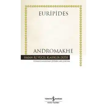 Andromakhe - Hasan Ali Yücel Klasikleri (Ciltli)