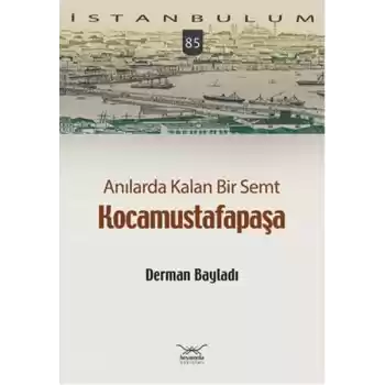 Anılarda Kalan Bir Semt