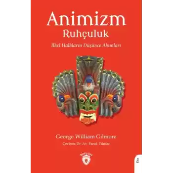 Animizm (Ruhçuluk) İlkel Halkların Düşünce Akımları