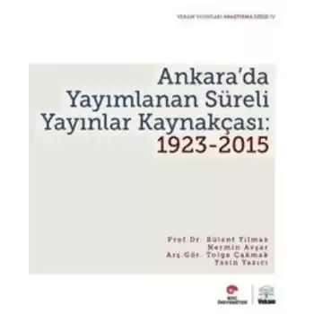 Ankarada Yayımlanan Süreli Yayınlar Kaynakçası 1923-2015