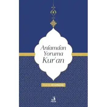 Anlamdan Yoruma Kur’an