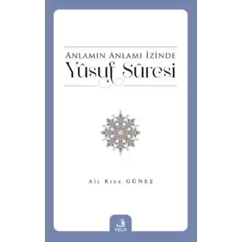Anlamın Anlamı İzinde Yusuf Suresi