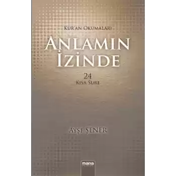 Anlamın İzinde 24 Kısa Sure / Kuran Okumaları
