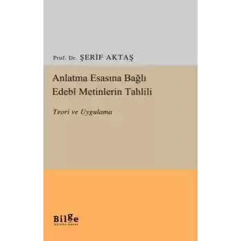 Anlatma Esasına Bağlı Edebî Metinlerin Tahlili