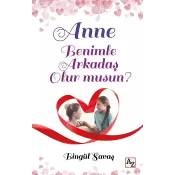 Anne Benimle Arkadaş Olur musun?