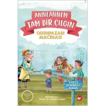 Anneannem Tam Bir Çılgın: Odunpazarı Macerası