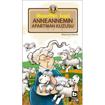 Anneannemin Apartman Kuzusu Anneannemin Akıl Almaz Maceraları 4. Kitap
