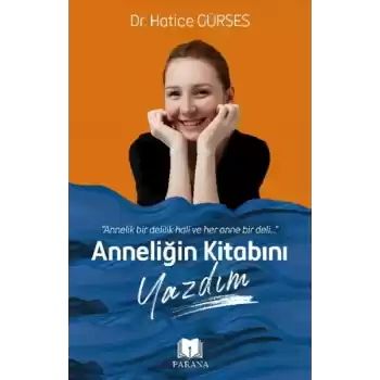 Anneliğin Kitabını Yazdım