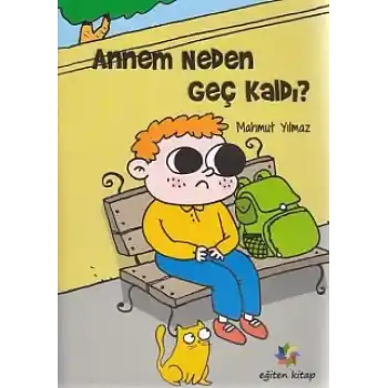 Annem Neden Geç Kaldı?