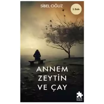 Annem Zeytin ve Çay