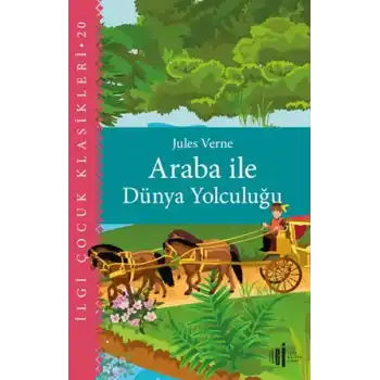 Araba İle Dünya Yolculuğu - Çocuk Klasikleri