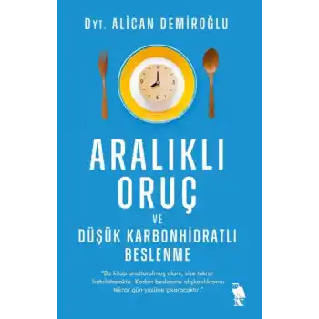 Aralıklı Oruç ve Düşük Karbonhidratlı Beslenme