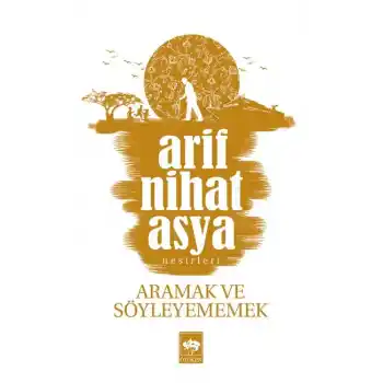 Aramak ve Söyleyememek