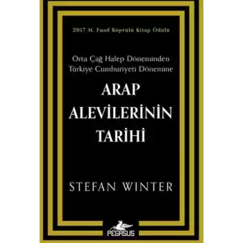 Arap Alevilerinin Tarihi: Orta Çağ Halep Döneminden Türkiye Cumhuriyeti Dönemine