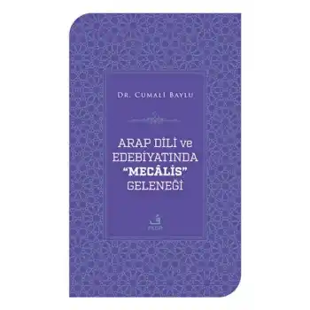 Arap Dili ve Edebiyatında Mecalis Geleneği