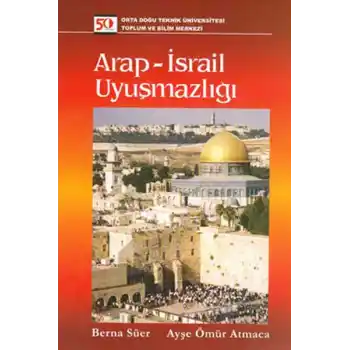 Arap - İsrail Uyuşmazlığı