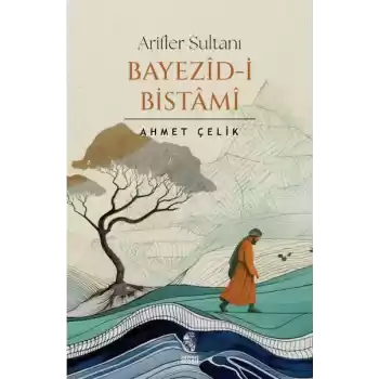 Arifler Sultanı Bayezid-i Bistami