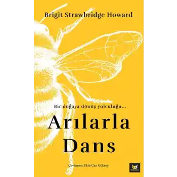 Arılarla Dans - Bir Doğaya Dönüş Yolculuğu...