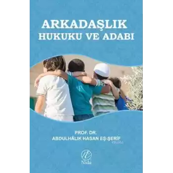 Arkadaşlık Hukuku ve Adabı