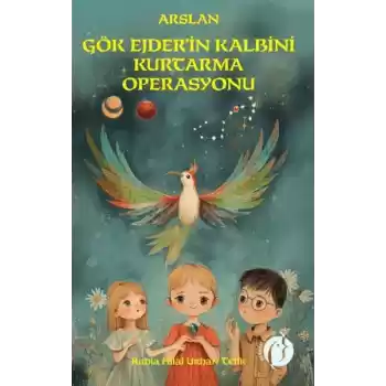Arslan Gök Ejderin Kalbini Kurtarma Operasyonu