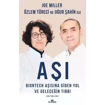 Aşı - BioNTech Aşısına Giden Yol ve Geleceğin Tıbbı