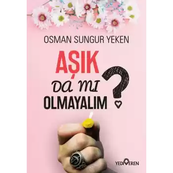 Aşık Da Mı Olmayalım?