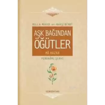 Aşk Bağından Öğütler (Ciltli)